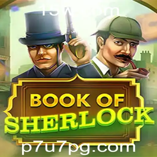 Explorando o Mundo de BookOfSherlock: Um Mergulho nas Aventuras do Detetive com p7u7